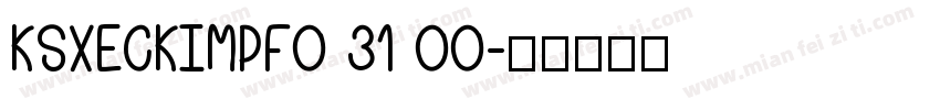 KSXECKIMPF0 31 00字体转换
